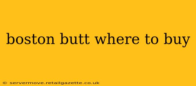 boston butt where to buy