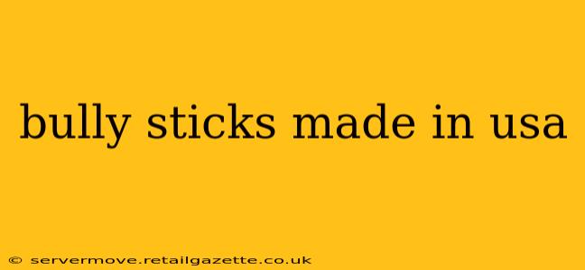 bully sticks made in usa