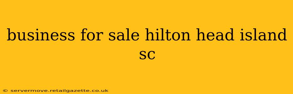 business for sale hilton head island sc
