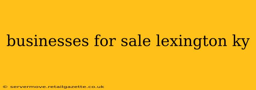 businesses for sale lexington ky