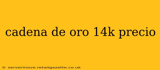 cadena de oro 14k precio
