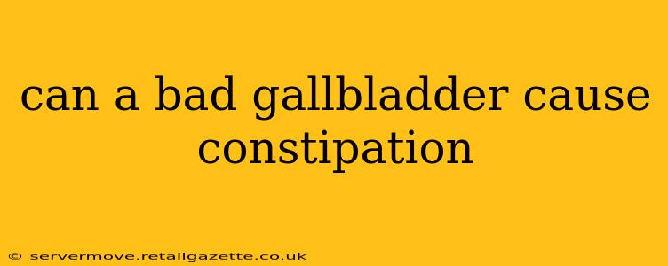 can a bad gallbladder cause constipation