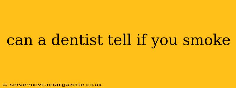 can a dentist tell if you smoke