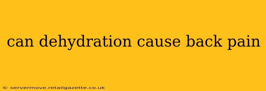 can dehydration cause back pain