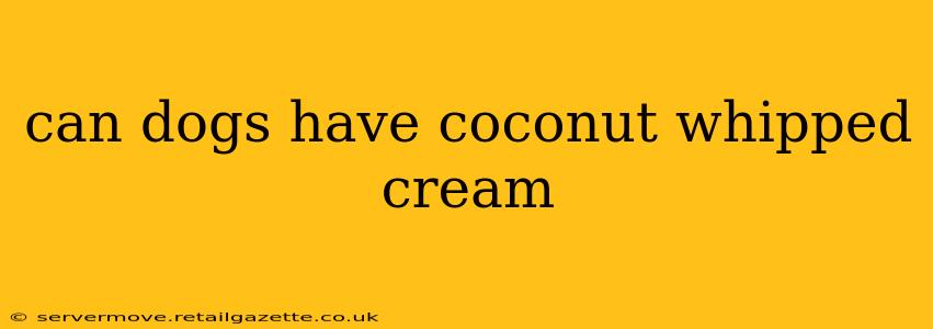 can dogs have coconut whipped cream