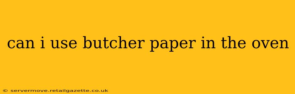 can i use butcher paper in the oven