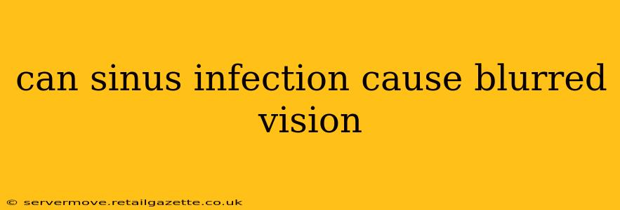 can sinus infection cause blurred vision