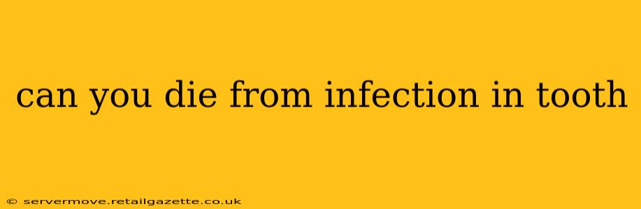 can you die from infection in tooth