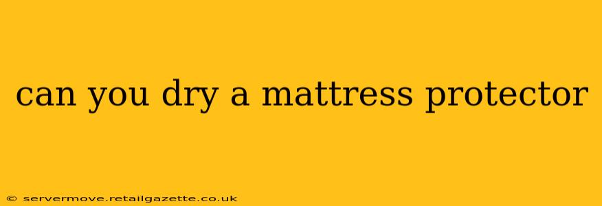 can you dry a mattress protector