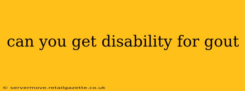 can you get disability for gout