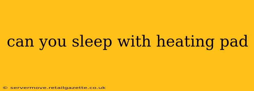 can you sleep with heating pad