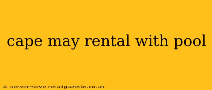 cape may rental with pool