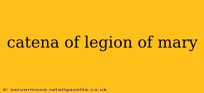 catena of legion of mary