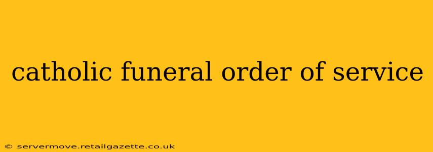 catholic funeral order of service
