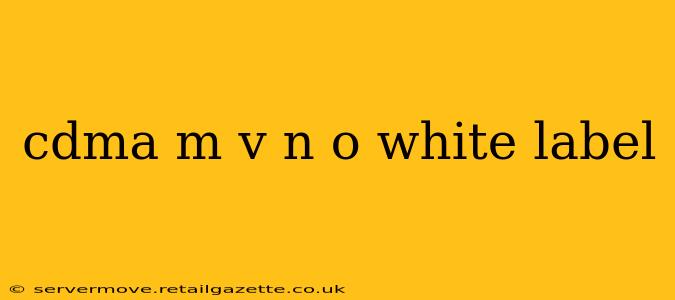 cdma m v n o white label