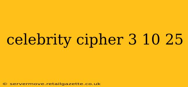 celebrity cipher 3 10 25