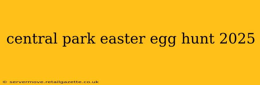 central park easter egg hunt 2025