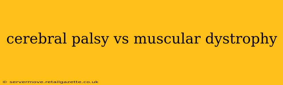 cerebral palsy vs muscular dystrophy