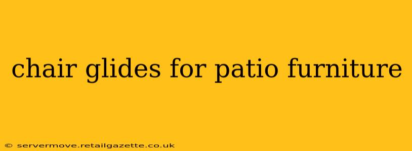 chair glides for patio furniture