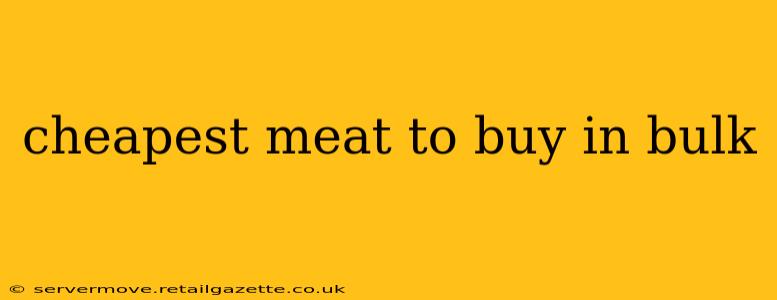 cheapest meat to buy in bulk
