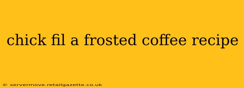 chick fil a frosted coffee recipe