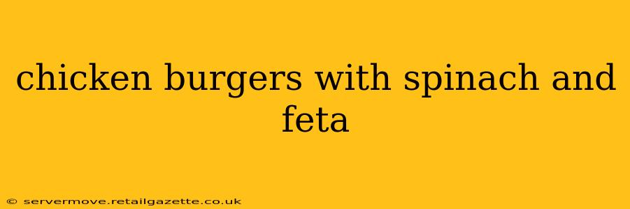 chicken burgers with spinach and feta
