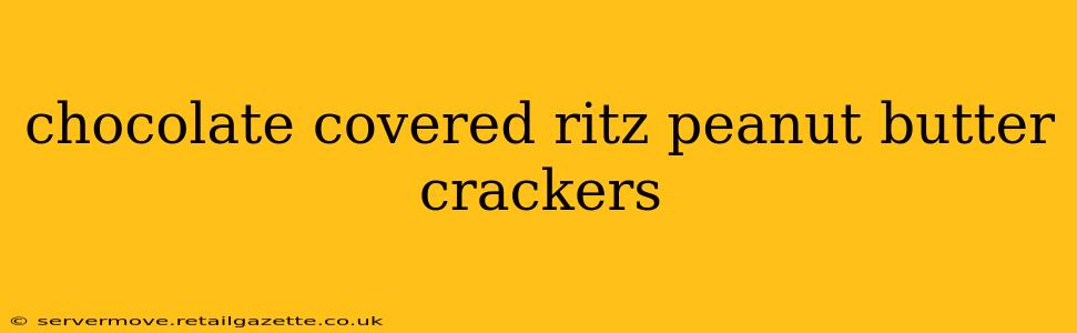 chocolate covered ritz peanut butter crackers