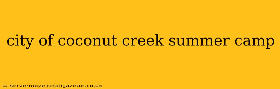 city of coconut creek summer camp