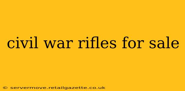 civil war rifles for sale
