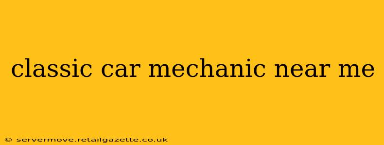 classic car mechanic near me