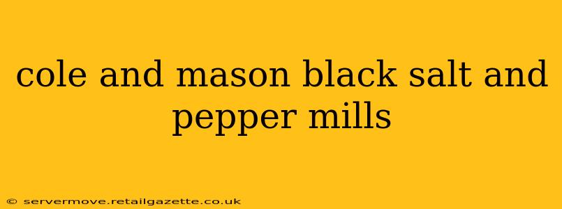cole and mason black salt and pepper mills