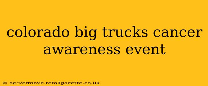 colorado big trucks cancer awareness event