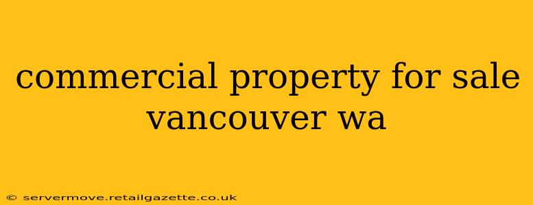 commercial property for sale vancouver wa