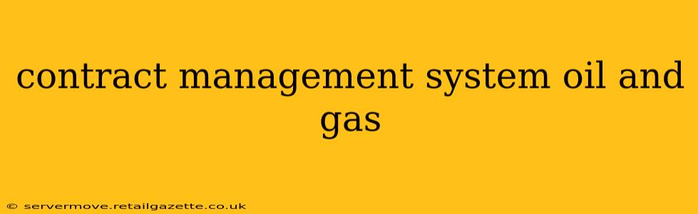 contract management system oil and gas