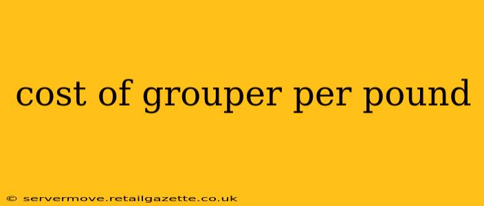 cost of grouper per pound