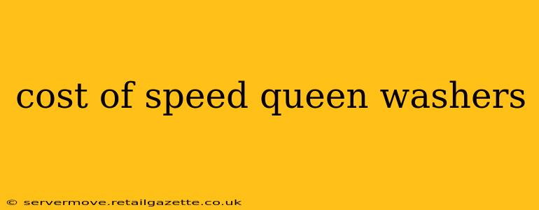 cost of speed queen washers