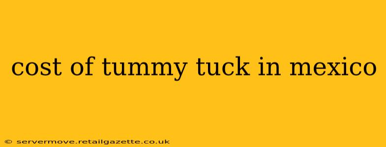 cost of tummy tuck in mexico