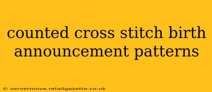 counted cross stitch birth announcement patterns