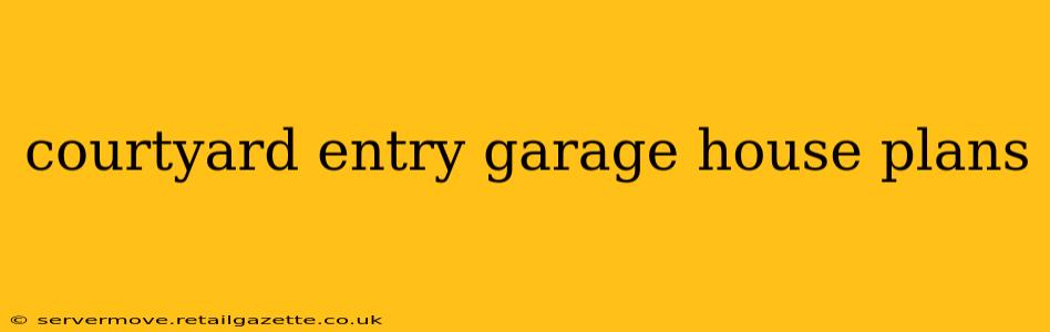 courtyard entry garage house plans