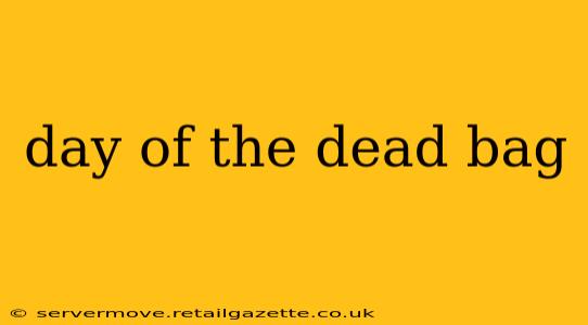 day of the dead bag