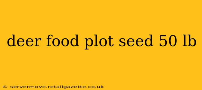 deer food plot seed 50 lb