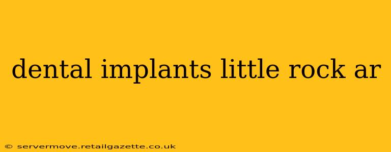 dental implants little rock ar