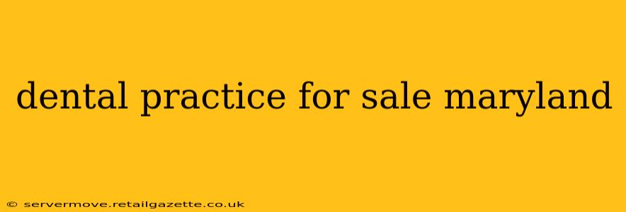 dental practice for sale maryland