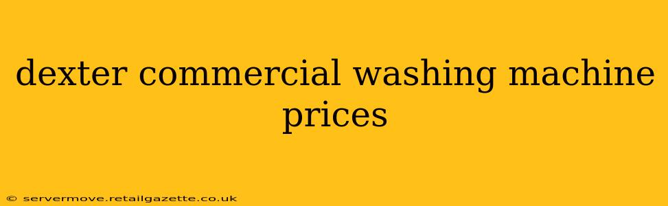 dexter commercial washing machine prices