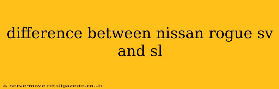 difference between nissan rogue sv and sl