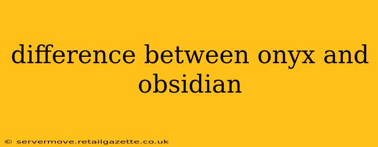 difference between onyx and obsidian