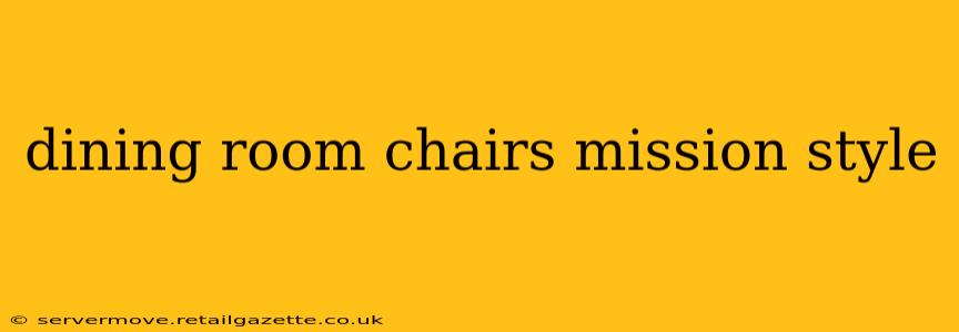 dining room chairs mission style