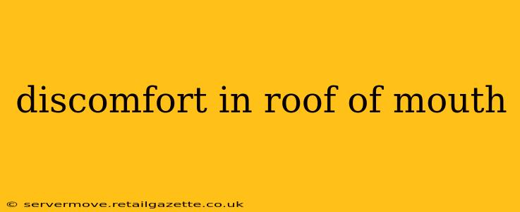 discomfort in roof of mouth