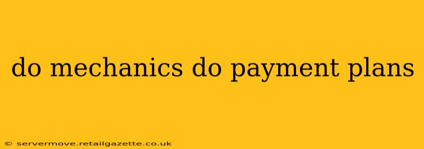do mechanics do payment plans