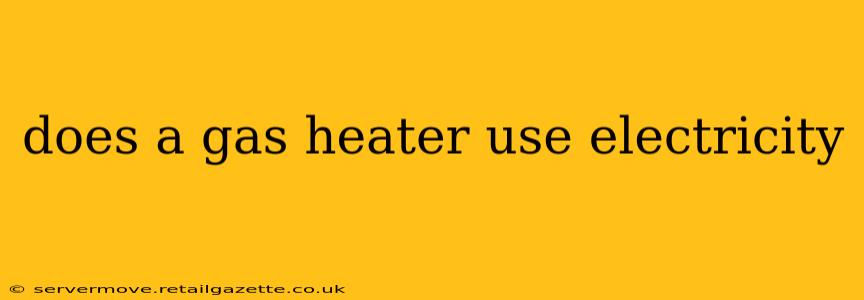 does a gas heater use electricity